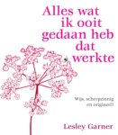 Lesley Garner - Alles wat ik ooit gedaan heb dat werkte