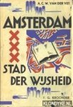 Vet, A.C.W. van der - Amsterdam, stad der wijsheid