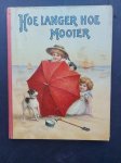 Onbekend - Hoe langer hoe mooier, verhalen en versjes voor jongens en meisjes