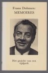 Dohmen, Frans - Frans Dohmen: memoires, het gezicht van een tijdperk
