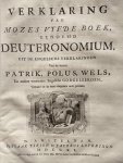 Patrik / Polus / Wels (en andere voorname Engelsche Godgeleerden) - Verklaring van de geheele Heilige Schrift, door eenigen van de voornaamste Engelsche godgeleerden. Tweede deel 1e + 2e + 3e stuk. Levitikus, Numeri en Deuteronomium