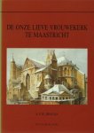 Bosman, A.F.W. - Onze Lieve Vrouwekerk te Maastricht