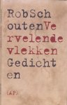 Schouten, Rob - Vervelende Vlekken: Gedichten