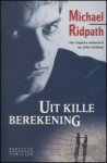 Ridpath, Michael - Uit kille berekening