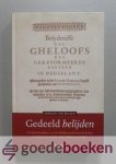 Belzen, Adriaan van - Gedeeld belijden --- Vertegenwoordigers van bevindelijk-gereformeerde kerken over de gemeenschappelijke belijdenisgeschriften Belzen, Adriaan van - Gedeeld belijden --- Vertegenwoordigers van bevindelijk-gereformeerde kerken over de gemeenschappelijke belijdenisgeschriften