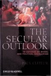 Cliteur, Paul - Secular Outlook : In Defense of Moral and Political Secularism