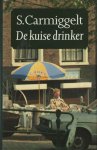 Carmiggelt, S. - De kuise drinker
