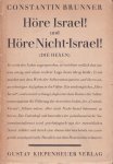 Brunner, Constantin - Höre Israel und Höre Nicht-Israel (die Hexen) Brunner, Constantin - Höre Israel und Höre Nicht-Israel (die Hexen)