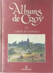 Philippe Jacquet, Françoise Jacquet-Ladrier - Albums de Croÿ XV - Comté de Namur II Bailliages de Bouvignes, Fleurus, Viesville et Wasseiges