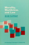 MUSSCHENGA, A.W., VOORZANGER, B., SOETEMAN, A., (ED.) - Morality, worldview, and law. The idea of a universal morality and its critics.