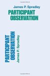 James P. Spradley, Spradley - Participant Observation