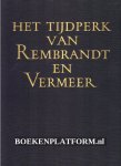 Gerson, H. - Het tijdperk van Rembrandt en Vermeer
