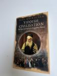 Kriwaczek, Paul - YIDDISH CIVILISATION. The Rise and Fall of a Forgotten Nation