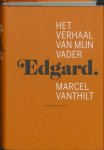 M. Vanthilt 70971 - Edgard het verhaal van mijn vader