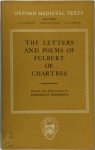 Fulbert de Chartres (Saint).) ,  Saint Fulbert de Chartres ,  Saint Fulbert (Bishop Of Chartres) ,  Fulbert (Bp. Of Chartres) ,  Fulbertus (Carnotensis) - The Letters and Poems of Fulbert of Chartres