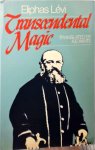 Éliphas Lévi - Transcendental Magic : Its Doctrine and Ritual
