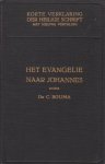 Bouma, Dr. C. - Korte Verklaring der Heilige Schrift. Evangelie naar Johannes. Deel 1 (Hs 1-8:59)