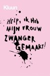Kluun - Help, ik heb mijn vrouw zwanger gemaakt!