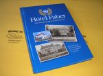 Reininga, H.B. - Hotel Faber. Geschiedenis van een familiehotel.