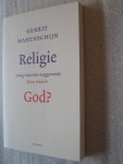 Manenschijn, Gerrit - Religie terug van even weggeweest / Maar waar is God? Manenschijn, Gerrit - Religie terug van even weggeweest / Maar waar is God?