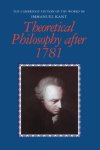Immanuel Kant 13560 - The Cambridge Edition of the Works of Immanuel Kant, Theoretical Philosophy after 1781