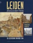 Unknown - Leiden zoals het was de geschiedenis van onze eeuw