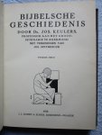 Keulers, Jos - Bijbelsche geschiedenis.
