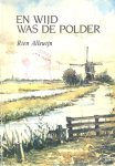 Allewijn, Rien - Allewijn, Rien-En wijd was de polder
