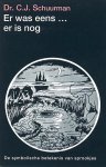 Schuurman , Dr. C. J. [ ISBN 9789020248159 ] 1020 - Er  was eens ..... Er  is  nog  . ( De  Symbolische  betekenis  van sprookjes . ) Deel  1 Sprookjes van Grimm + 2 De zeven reizen van Sinbad de Zeeman zijn samengevoegd in dit boek .