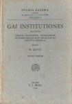  - Gai Institutiones, secundum codicis Veronensis Apographum Studemundianum et reliquias in Aegypto repertas. Edidit M. David.