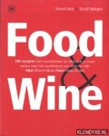 Moi, Trond - Food and wine: 100 recepten met wijnadviezen en alles wat je moet weten over het combineren van eten en wijn