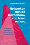 Veugelers, Wiel & Zijlstra, Henk (red.) - Netwerken aan de bovenbouw van havo en vwo