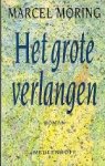 M ring, Marcel. - Het grote verlangen. M ring, Marcel. - Het grote verlangen.