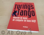 Mols, Bennie - Turings tango / waarom de mens de computer de baas blijft