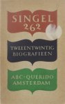  - Singel 262, tweeëntwintig biografieën