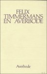 Timmermans, Felix / Veremans, Renaat Wildiers, Max van Reeth, Flor - Felix Timmermans en Averbode