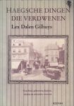 Dalen Gilhuys, Lex - Haegsche dingen die verdwenen, Grachten, gebouwen, huizen, straten en attracties