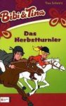 Theo Schwartz - Bibi und Tina 15. Das Herbstturnier