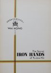 Hong, Wai. - The Secrets of Iron Hands of Fu-jow Pai