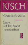 Egon Erwin Kisch - Gesammelte Werke X. Läuse auf dem Markt.