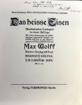Wolff, Max: - Das heisse Eisen. Musikalisches Lustspiel in 1 Aufzuge. Mit freier Benutzung des gleichnamigen Fastnachts-Spieles von Hans Sachs in der Übertragung von Karl Pannier. Klavier-Auszug mit Text von Hermann Büchel und J.M. Dagmar Juhl