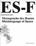 Fiel, Wolfgang (ed.) - Eckhard Schulze-Fielitz: Metasprache des Raums = Metalanguage of Space (German and English Edition)