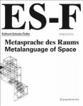 Fiel, Wolfgang (ed.) - Eckhard Schulze-Fielitz: Metasprache des Raums = Metalanguage of Space (German and English Edition)