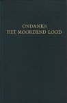 Valkenburg, Rik - Valkenburg, Rik-Ondanks het moordend lood