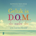 Patrick van Hees - Geluk is D.O.M.