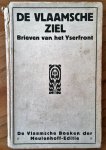  - De Vlaamsche Ziel. Sprokkelingen uit frontbrieven van den IJser. Verzameld door mevrouw Emiel Hullebroeck