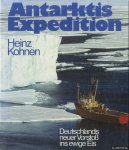 Kohnen, Heinz - Antarktis Expedition. Deutschlands neuer Vorstoss ins ewige Eis