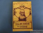 Daniel Vangroenweghe. - Voor rubber en ivoor: Leopold II en de ophanging van Stokes
