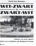 Paul Van Damme - Wit-zwart in zwart-wit Samen en toch apart: foto's en verhalen uit Belgisch-Congo