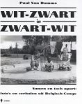 Paul Van Damme 233282 - Wit-zwart in zwart-wit Samen en toch apart: foto's en verhalen uit Belgisch-Congo